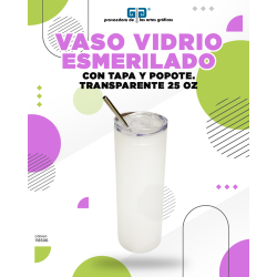 VASO VIDRIO ESMERILADO TAPA Y POPOTE 25 OZ